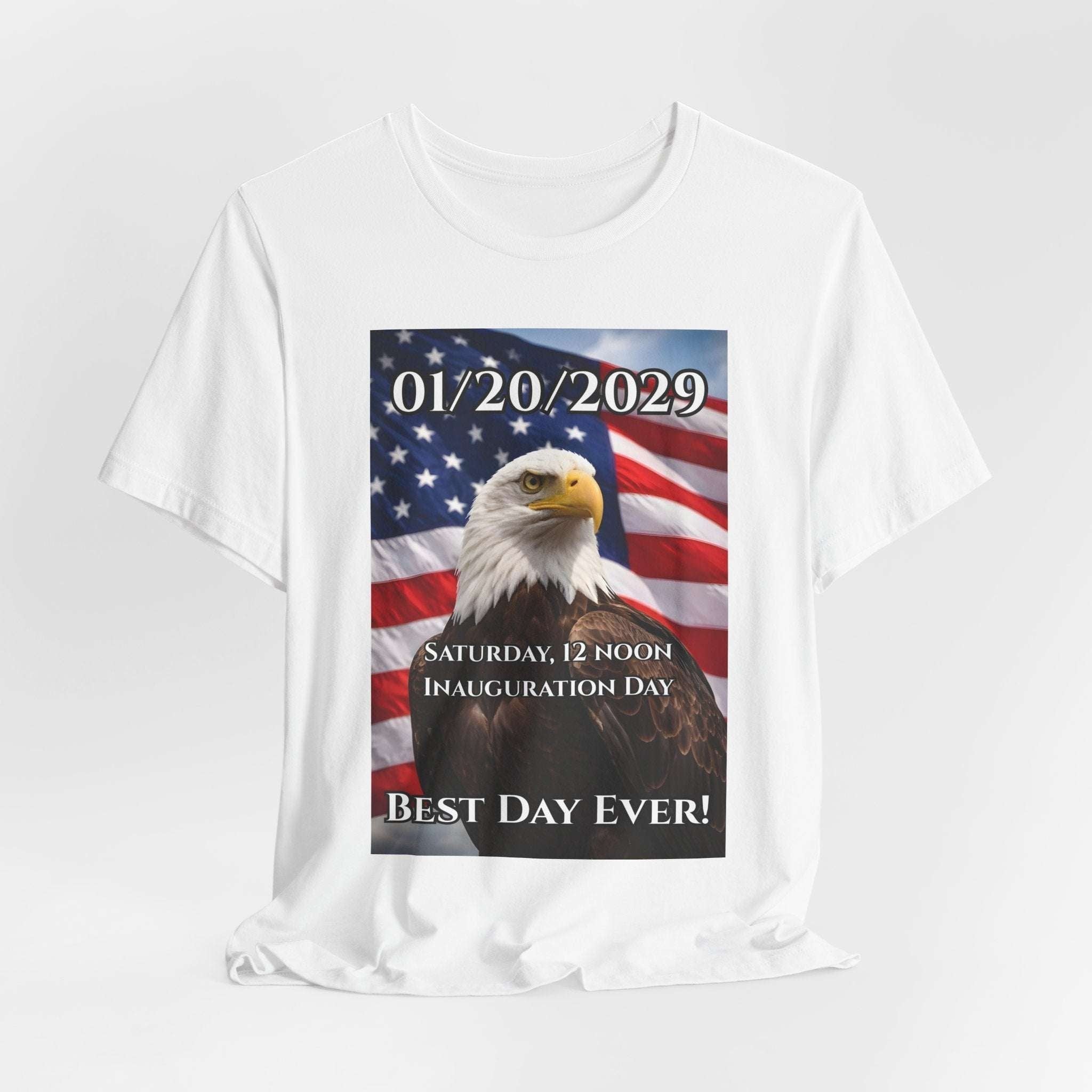 Inauguration Day 01/20/2029 Eagle Tee — "Best Day Ever!"