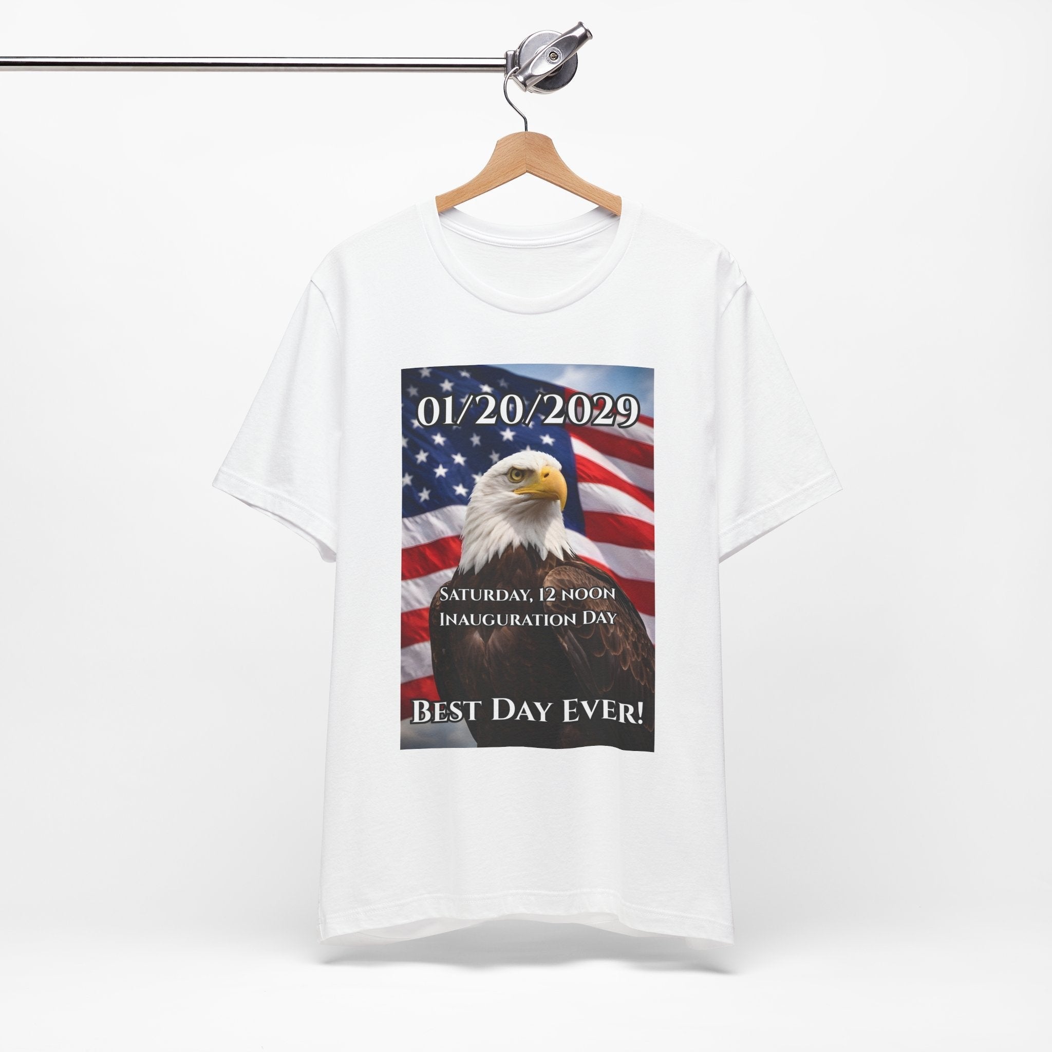 Inauguration Day 01/20/2029 Eagle Tee — "Best Day Ever!"