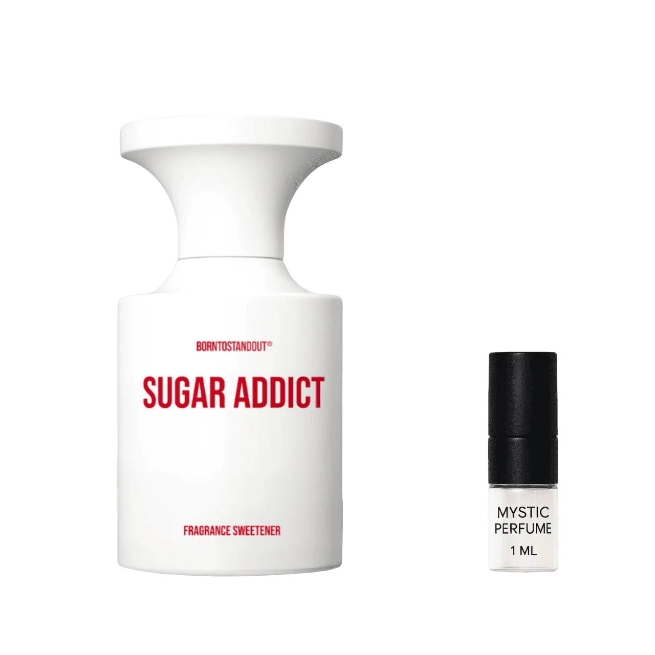 BORNTOSTANDOUT Sugar Addict