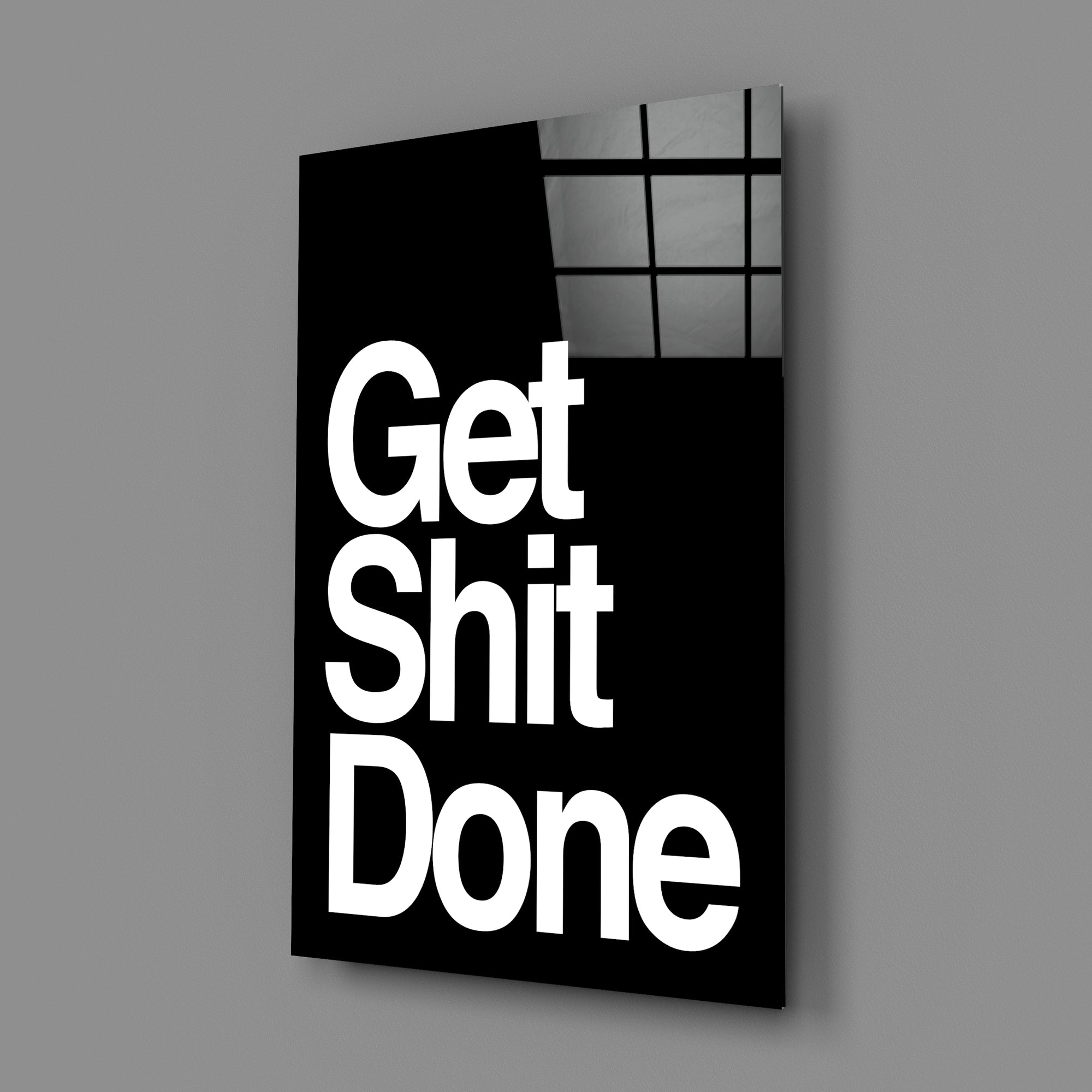Get Shit Done Bold Black Glass Wall Art