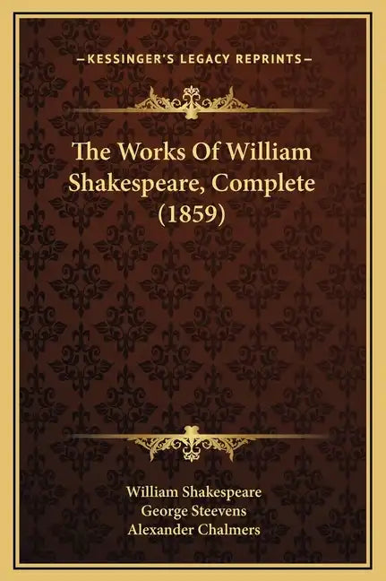 The Works of William Shakespeare, Complete (1859) - Hardcover