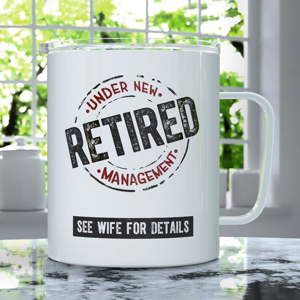 Retired Under New Management Insulated Travel Mug